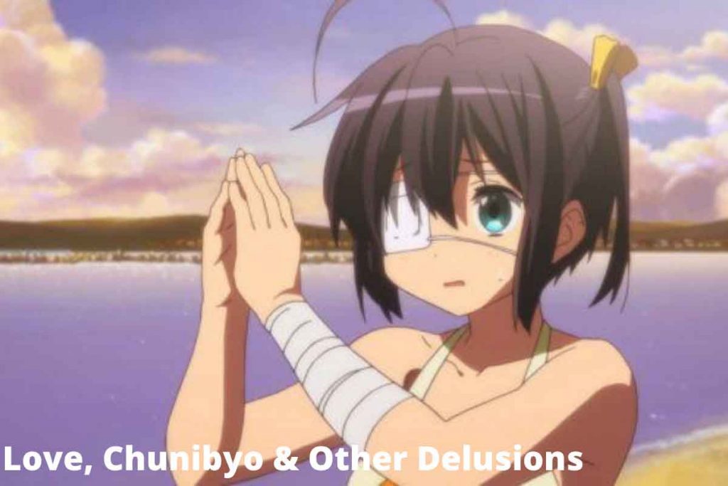 Love, Chunibyo & Other Delusions Release Date, Cast, Plot, Trailer