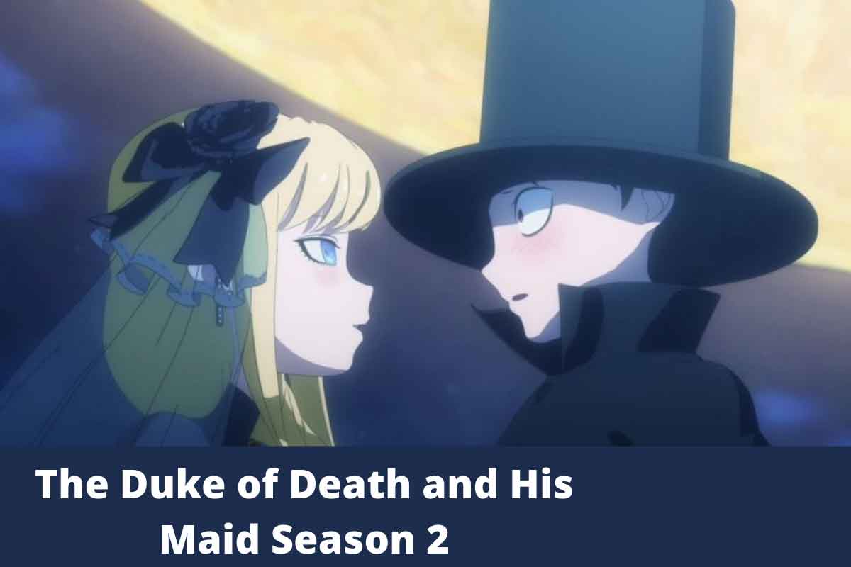 The Duke of Death and His Maid Season 2