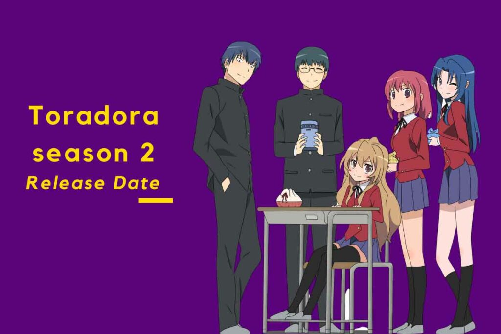 Toradora Season 2 Release Date Status Confirmed? What about the story