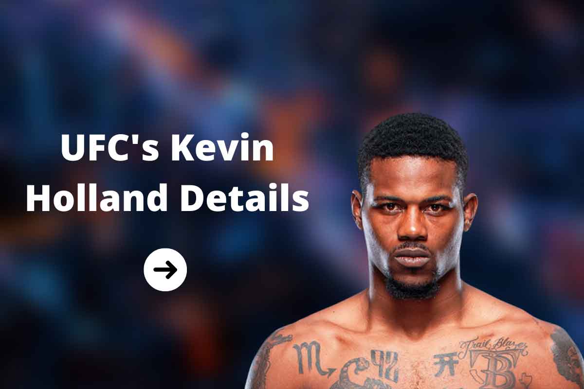 UFC's Kevin Holland Details