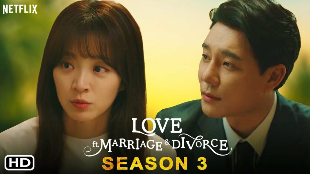 Love ft Marriage And Divorce Season 3