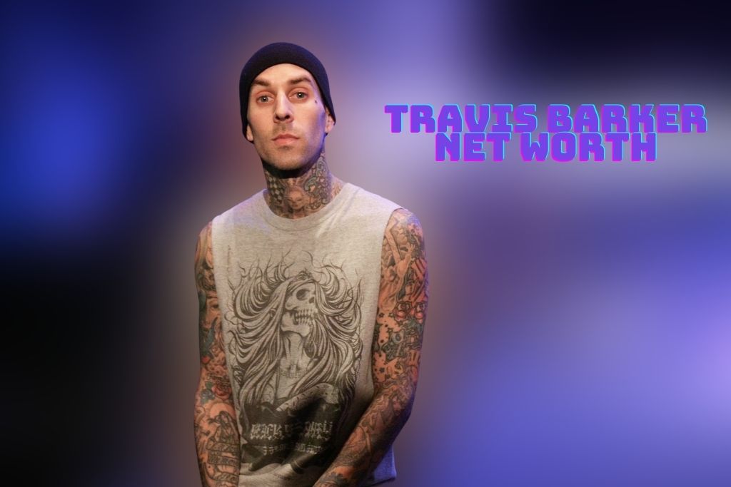 Travis barker net worth