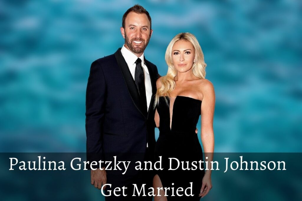 Paulina Gretzky and Dustin Johnson Get Married