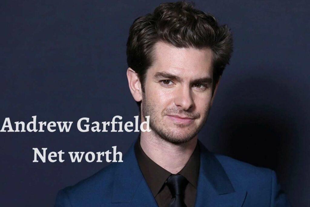 Andrew Garfield Net worth