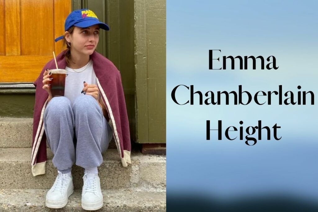 Emma Chamberlain Height