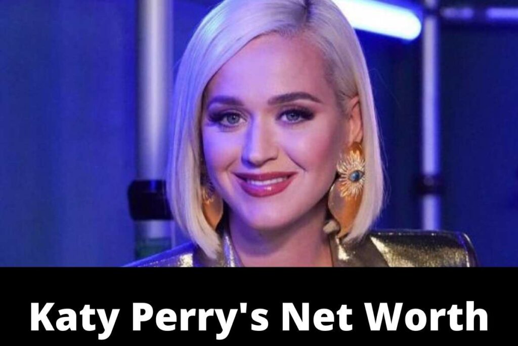 Katy Perry Net Worth