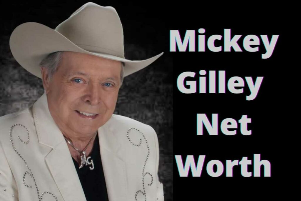 Mickey Gilley Net Worth