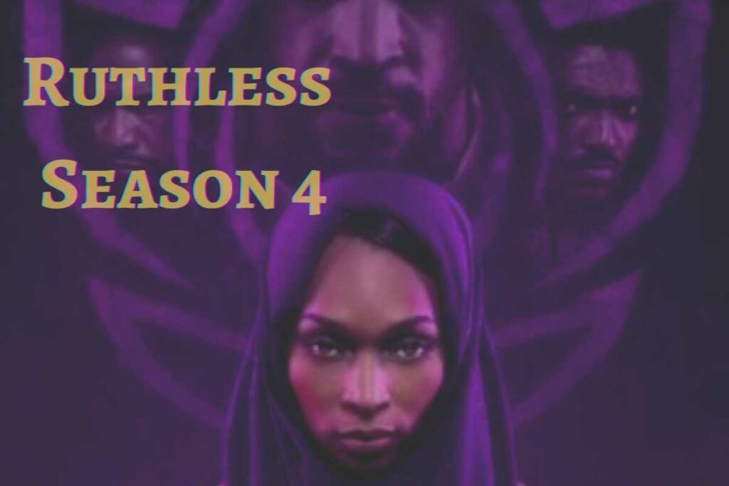 Ruthless Season 4 Release Date Status, Cast And More INFO Green
