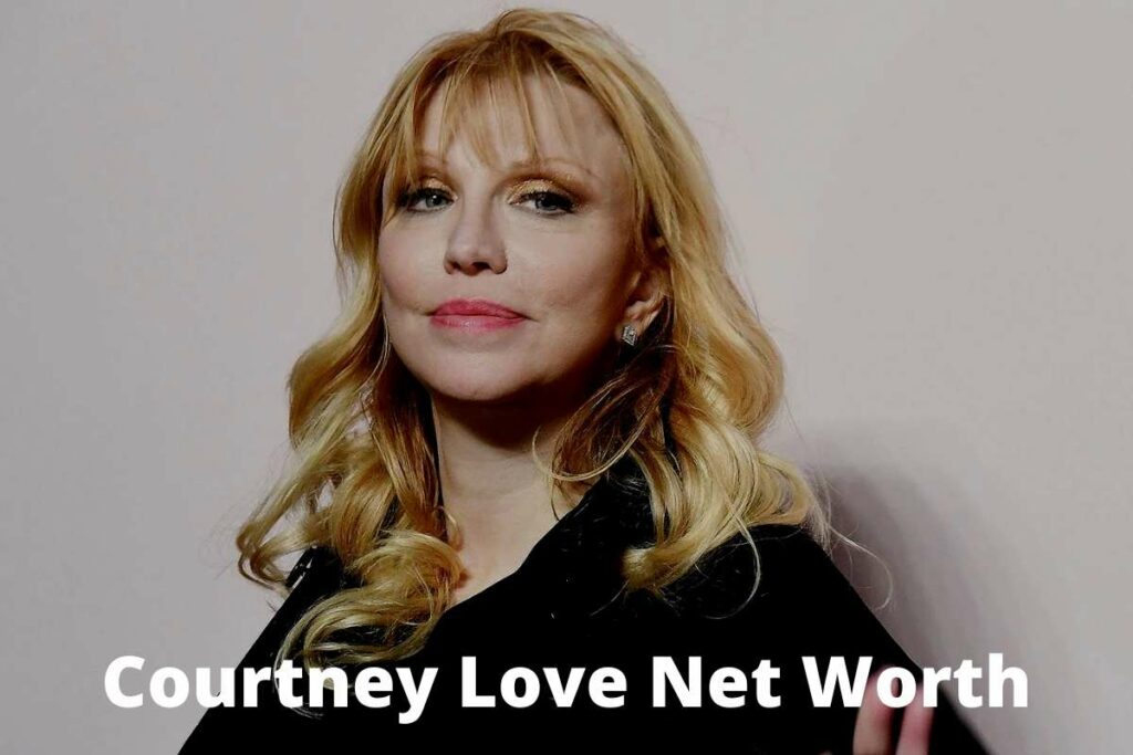 Courtney Love Net Worth