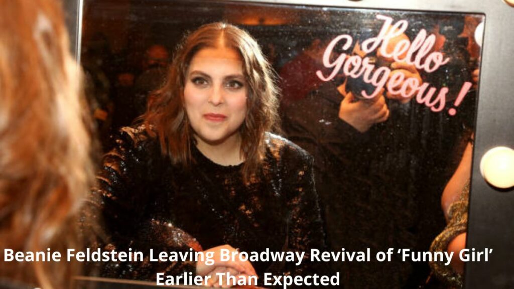 Beanie Feldstein Leaving Broadway Revival