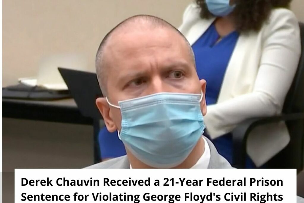 Derek Chauvin 21-Year Federal Prison