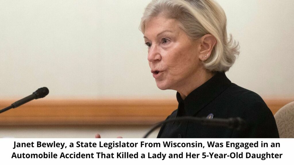 Janet Bewley State Legislator Wisconsin Engaged Automobile Accident Killed Lady 5-Year-Old Daughter