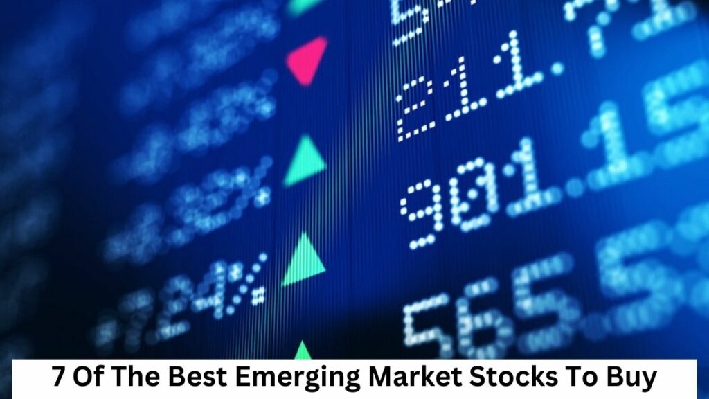 7 Of The Best Emerging Market Stocks To Buy Green Energy Analysis