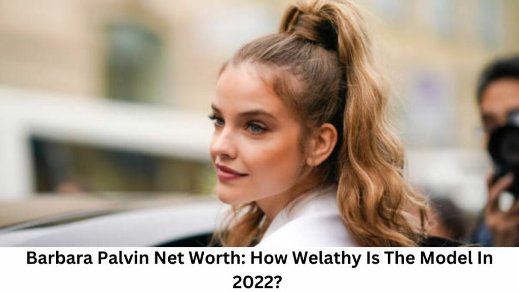 Barbara Palvin Net Worth