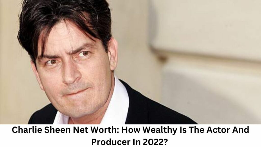 Charlie Sheen Net Worth