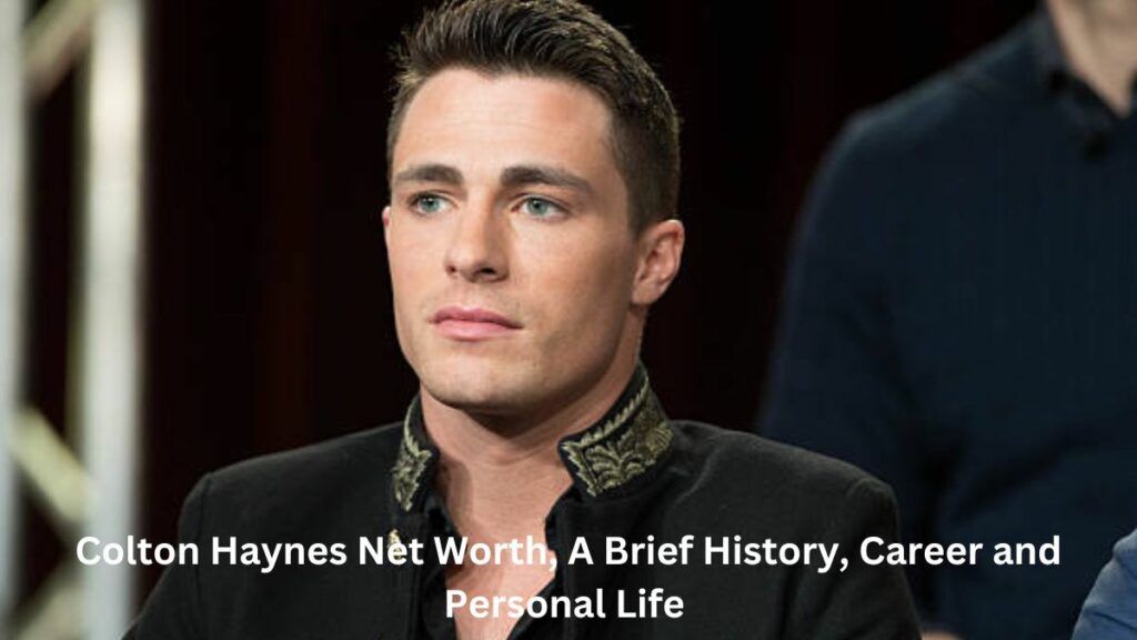 Colton Haynes Net Worth