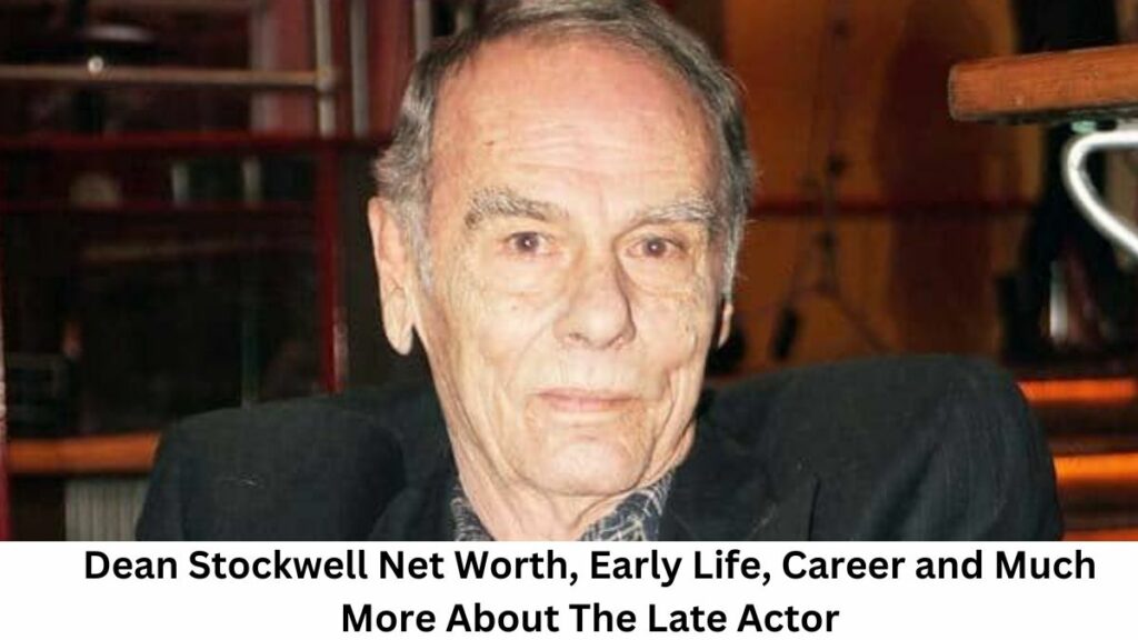 Dean Stockwell Net Worth