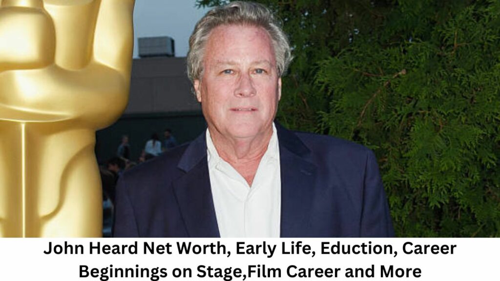 John Heard Net Worth