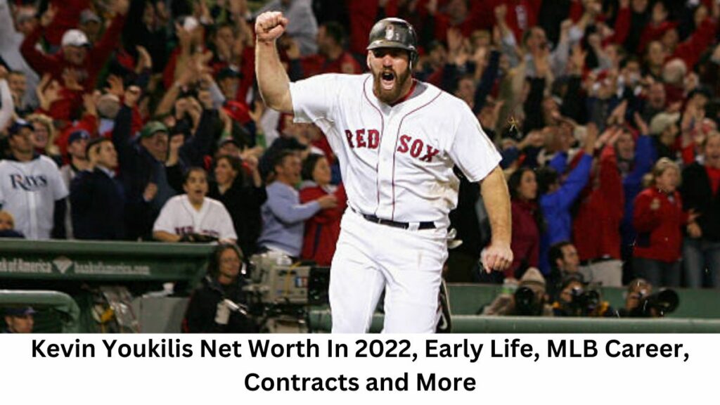 Kevin Youkilis Net Worth