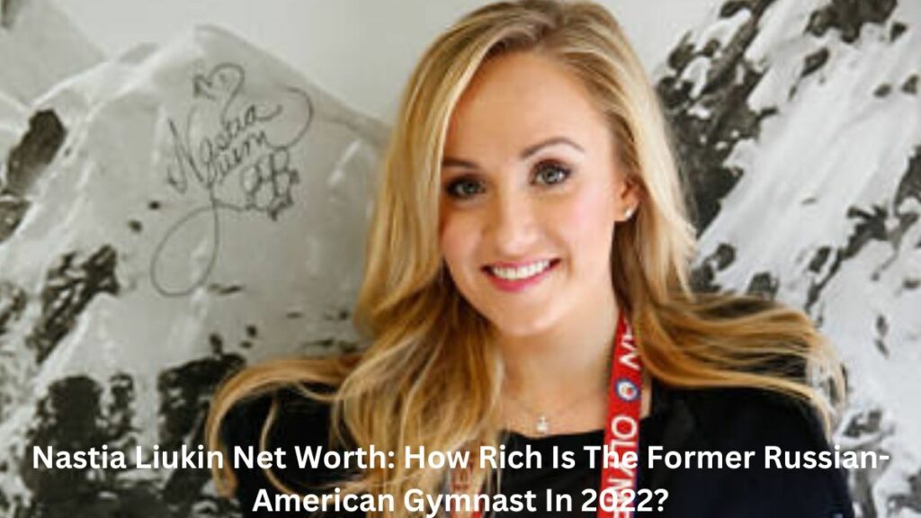 Nastia Liukin Net Worth