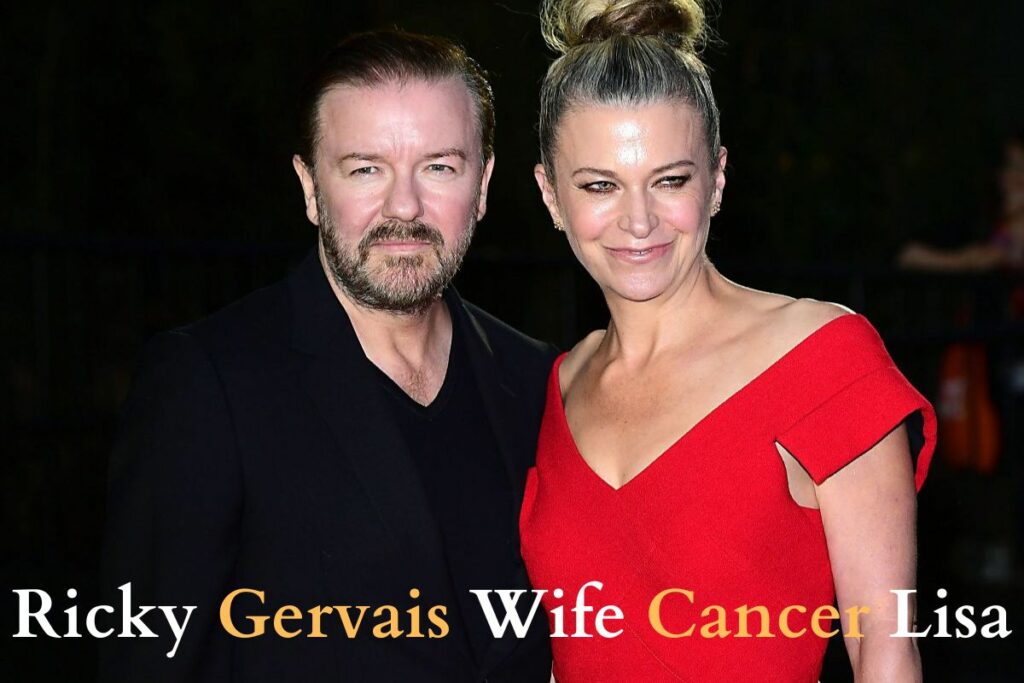 Ricky Gervais Wife Cancer Lisa