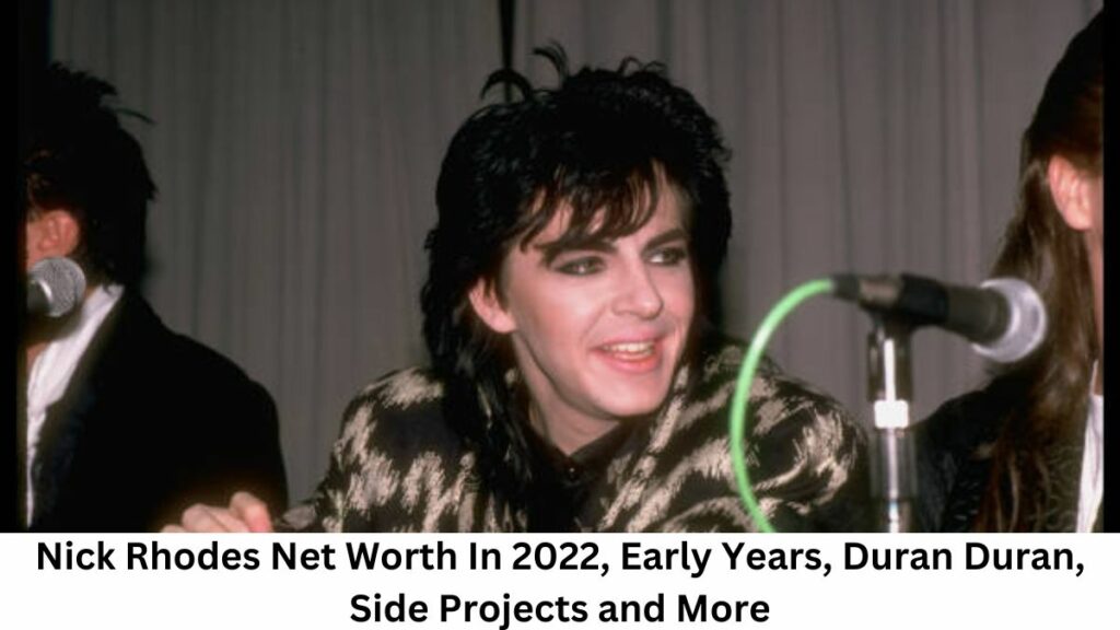 Nick Rhodes Net Worth