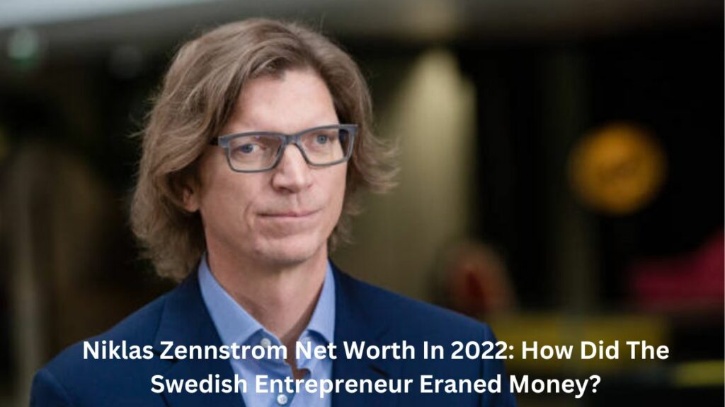 Niklas Zennstrom Net Worth