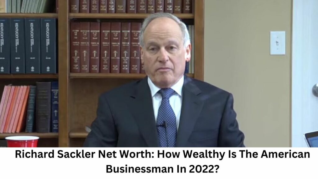 Richard Sackler Net Worth