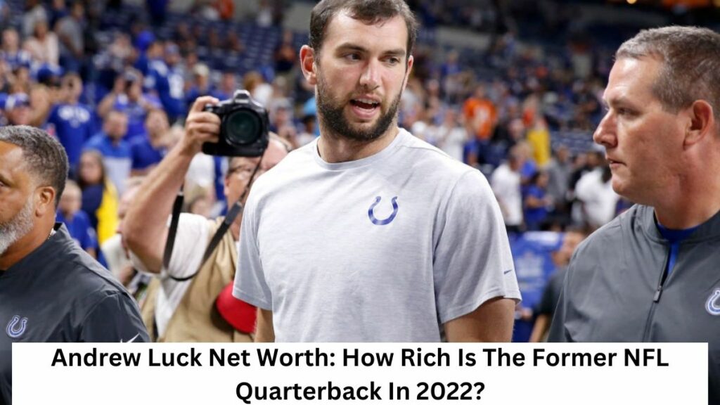 andrew luck net worth