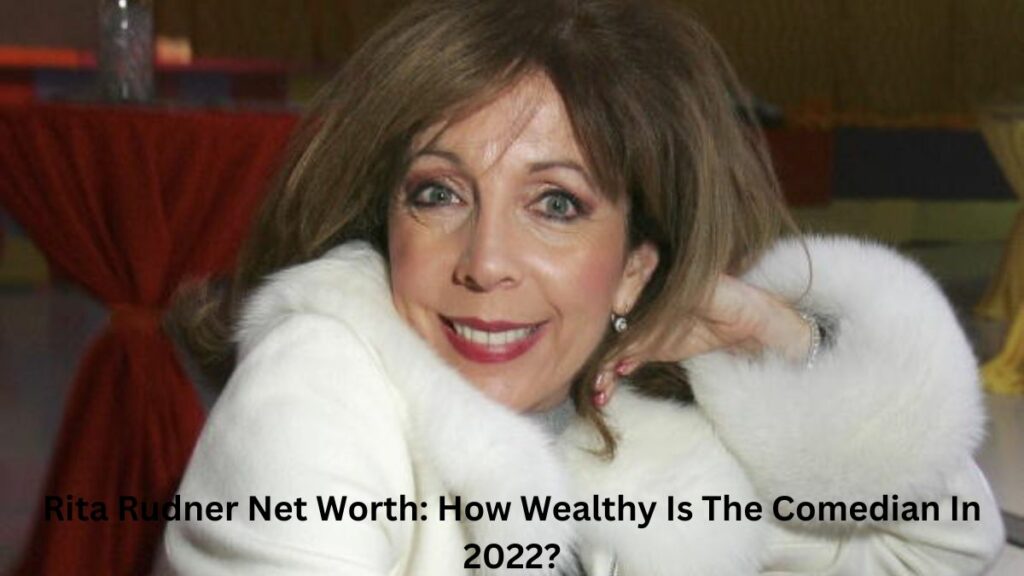 rita rudner net worth