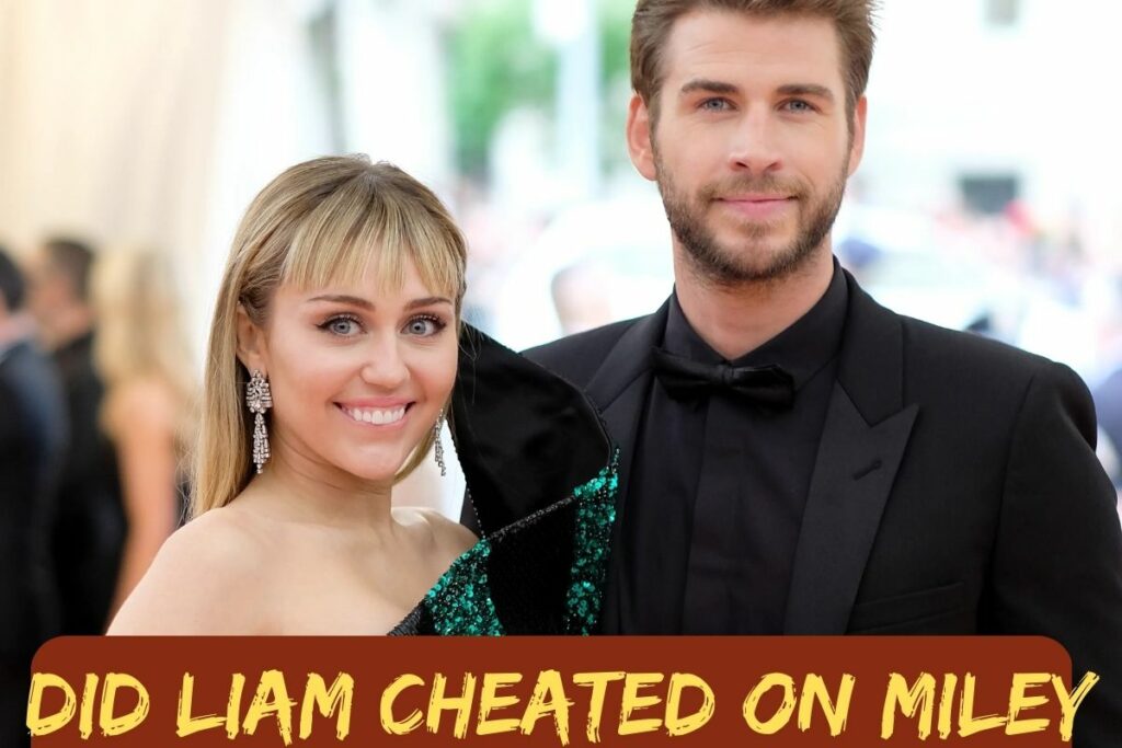 Did Liam Cheated On Miley