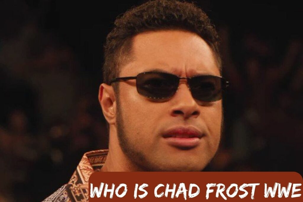 Who Is Chad Frost WWE