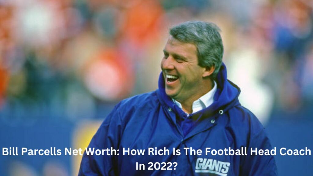 Bill Parcells Net Worth