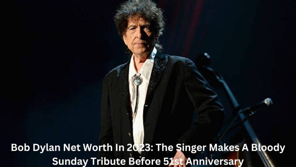 Bob Dylan Net Worth