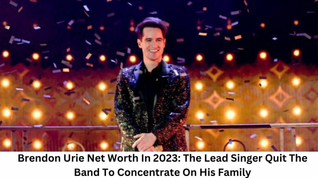 Brendon Urie Net Worth