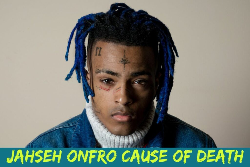 Jahseh Onfro Cause Of Death