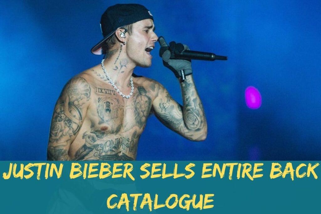 Justin Bieber Sells Entire Back Catalogue