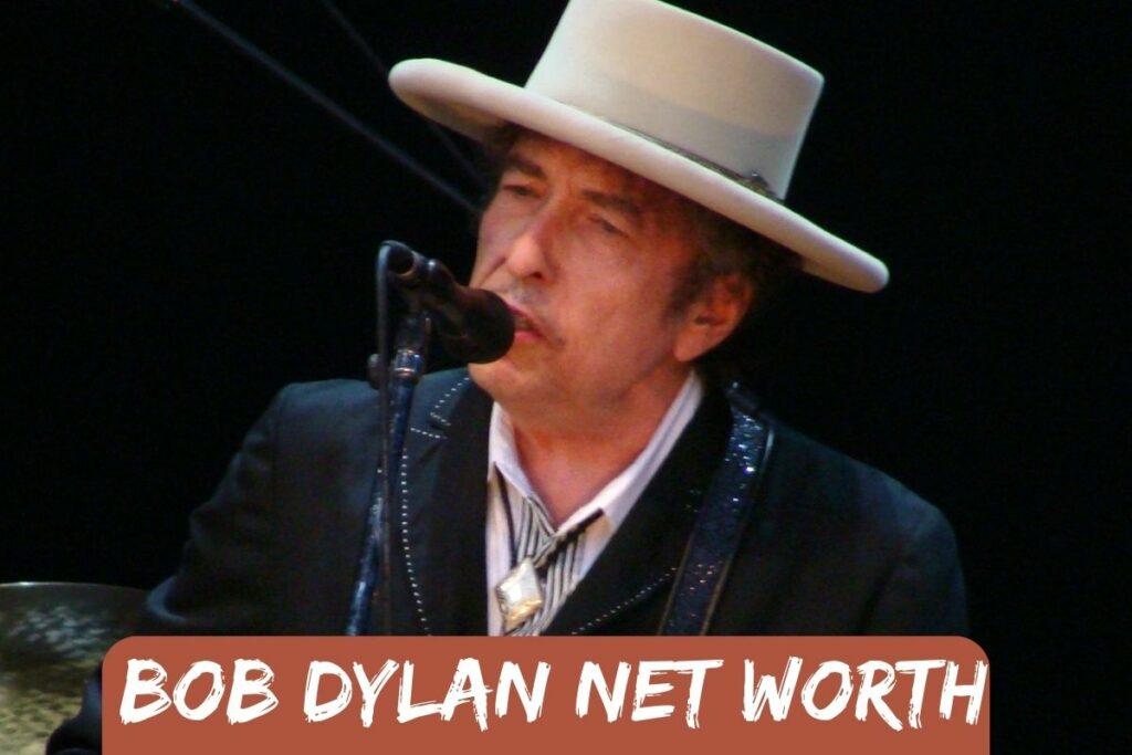 Bob Dylan Net Worth