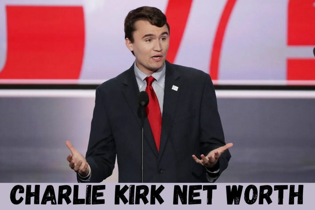 Charlie Kirk Net Worth