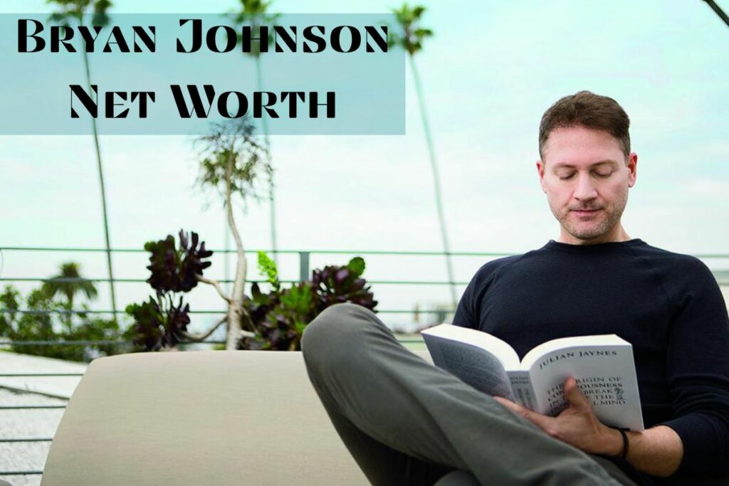 Bryan Johnson Net Worth