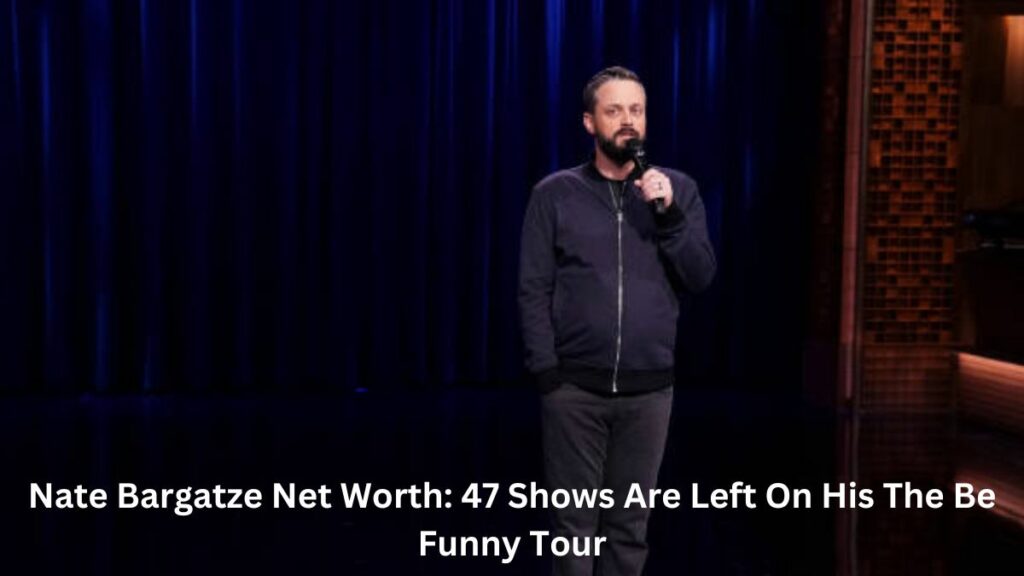 Nate Bargatze Net Worth