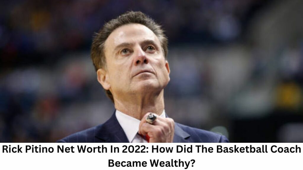 Rick Pitino Net Worth