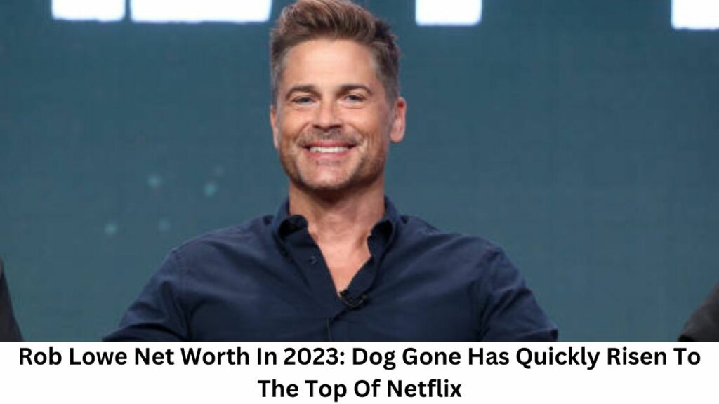 Rob Lowe Net Worth