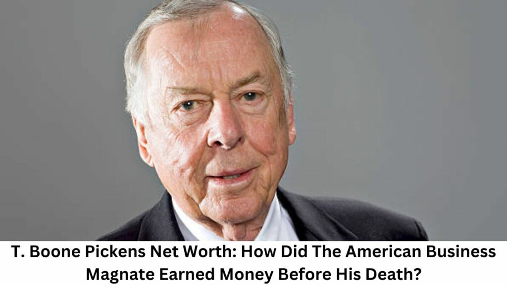 T. Boone Pickens Net Worth