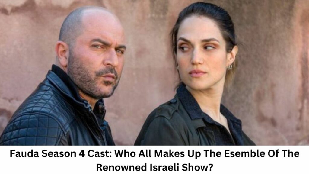 fauda season 4 cast