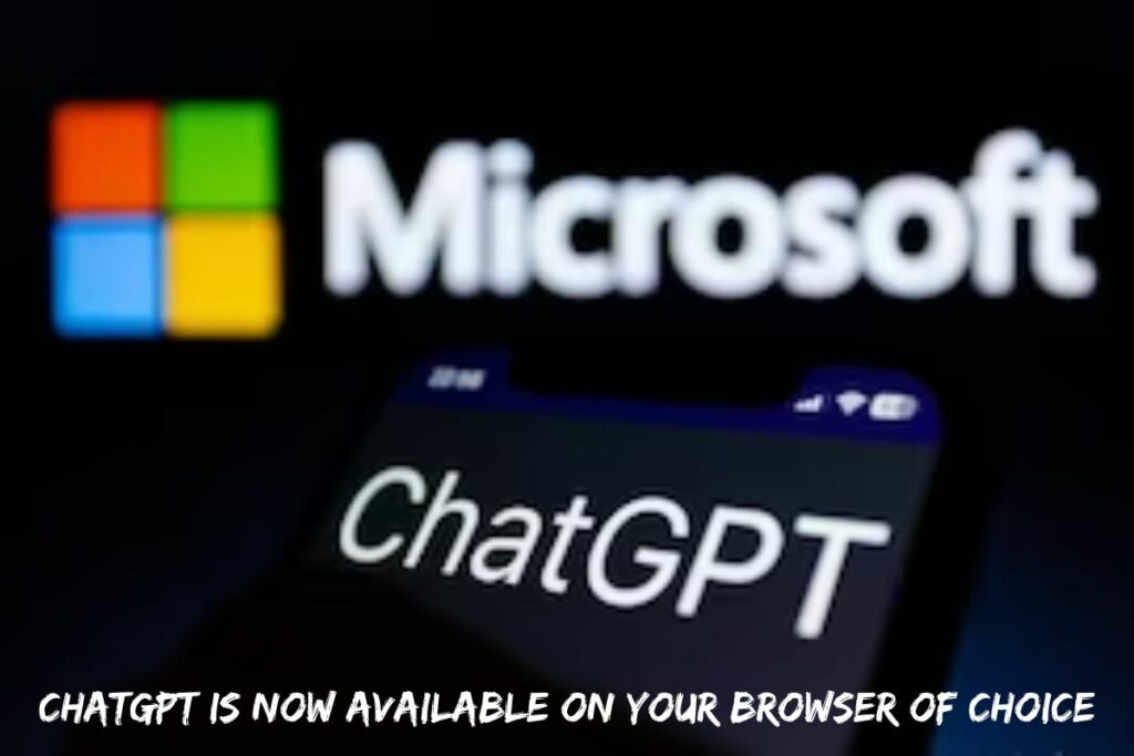 ChatGPT Is Now Available On Your Browser Of Choice