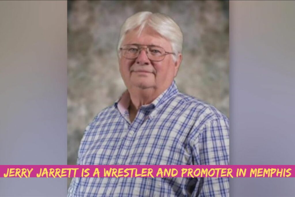 Jerry Jarrett Is A Wrestler And Promoter In Memphis