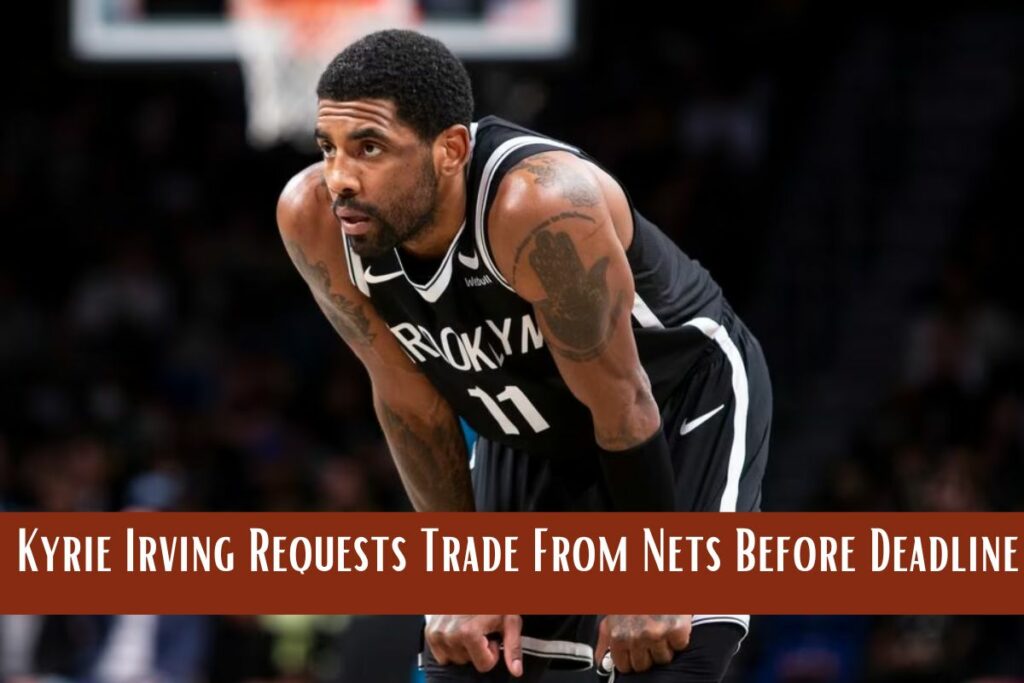 Kyrie Irving Requests Trade