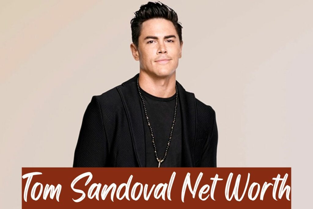 Tom Sandoval Net Worth