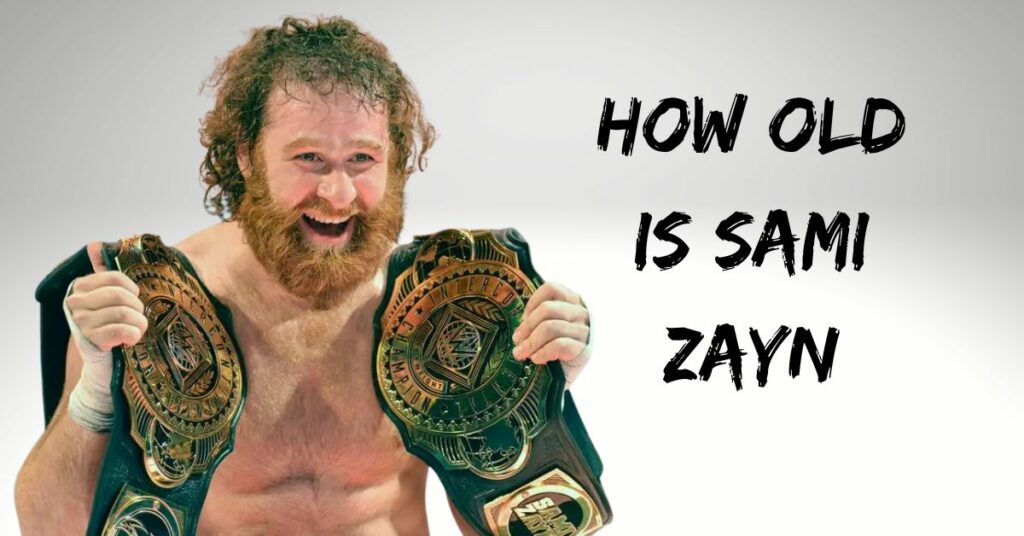 How Old Is Sami Zayn